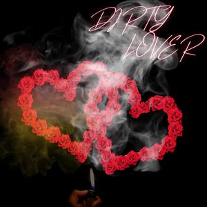 Dirty lover (Explicit)