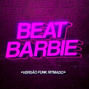 BEAT DA BARBIE - Funk Remix