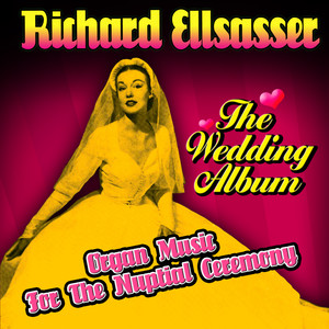 The Wedding Album - Organ Music For The Nuptial Ceremony