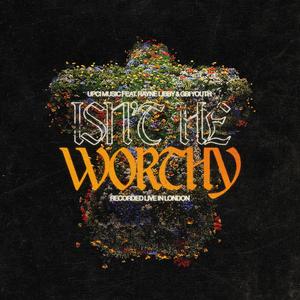 Isn't He Worthy (feat. Rayne Libby)