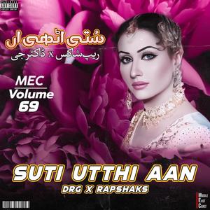 Suti Utthi Aan (Explicit)