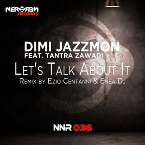 Let's Talk About It (Ezio Centanni & Enea Dj Remix)
