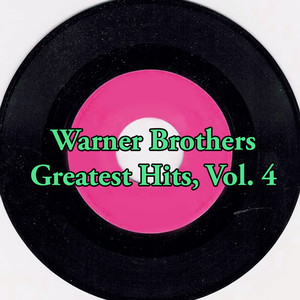 Warner Brothers Greatest Hits, Vol. 4