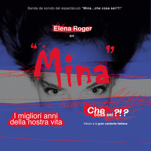 Mina: I migliori anni della nostra vita (Teatro El Nacional, Buenos Aires, 2003)