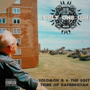 Only One Sun (feat. The Lost Tribe of Rapbekistan) (Explicit)
