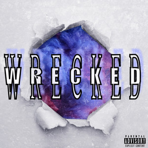Wrecked (Explicit)