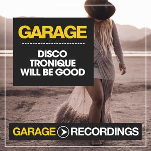 Will Be Good (Original Mix)