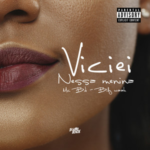 Viciei Nessa Menina (Explicit)