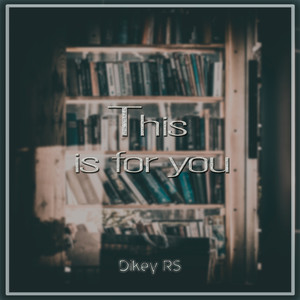 This Is For You