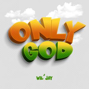 Only God (feat. Zillions)
