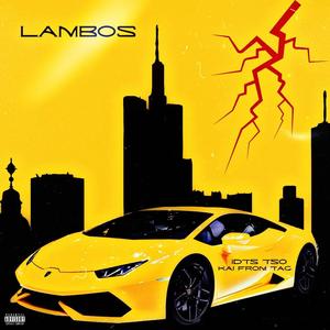 LAMBOS (feat. Kai From Tac) [Explicit]