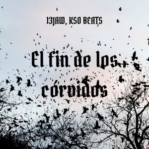 El Fin de los Córvidos (Explicit)