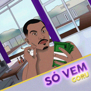 Só Vem (Explicit)