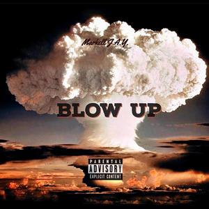 BLOW UP (Explicit)