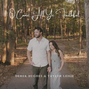 O Come All Ye Faithful (feat. Taylor Leigh)