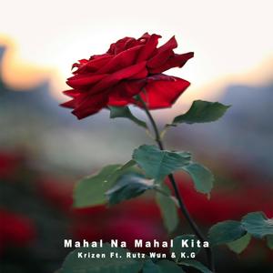 Mahal Na Mahal Kita (feat. Rutz Wun, K.G & Hustle & Provide) (Explicit)