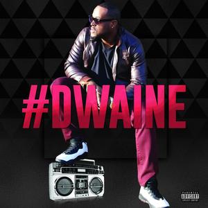 #Dwaine (Explicit)