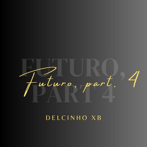 Futuro, part. 4 (Explicit)