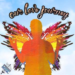 Our Love Journey (Explicit)