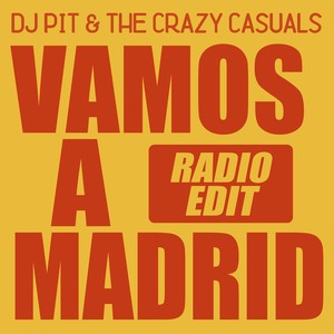 Vamos a Madrid (Radio Edit)