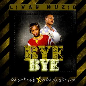 Bye Bye (feat. Moniq Stylez)