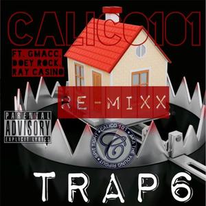 Trap 6 (feat. G-Macc, Doey Rock, King Kahali & Ray Casino) [Remix] [Explicit]