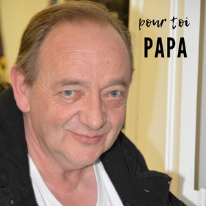 Pour toi papa