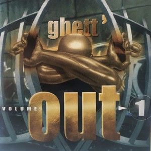 Ghett'Out, Vol. 1 (Explicit)