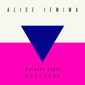 Electric (Wayward Remix)