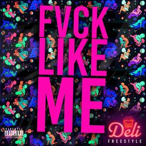 Fvck like me (feat. Killakmadeinbrooklyn & Rambo HP) [Remix] [Explicit]