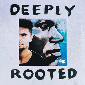 Deeply Rooted (Explicit)