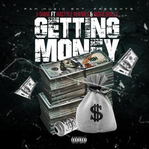 Getting Money (feat. Hastyle Rhymes & Bigga Skillz) [Explicit]