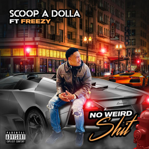 No Weird **** (feat. Freezy) [Explicit]