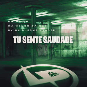 Tu Sente Saudade (Explicit)