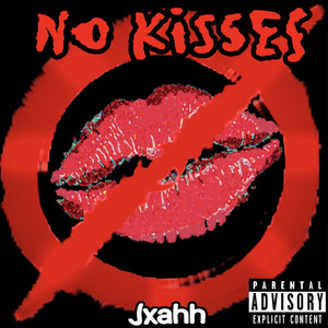 No Kisses (Explicit)