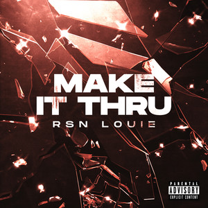 Make It Thru (Explicit)