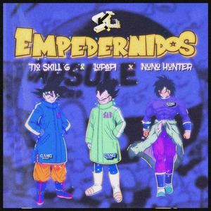 Empedernidos (feat. Lopapi & Nuno Hunter) [Explicit]