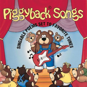 Piggyback Songs: Singable Poems Set to Favorite Tunes