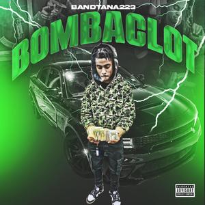 Bombaclot (Explicit)