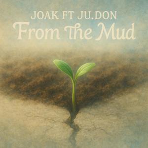 From The Mud (feat. J.RDaDon) (Explicit)
