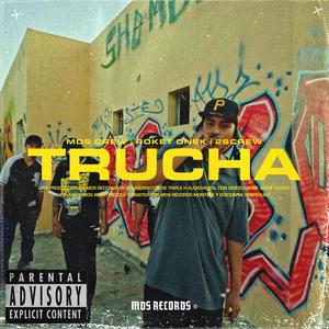 TRUCHA (feat. ROKET ONEK & 2SCREW) (Explicit)