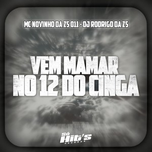 Vem Mamar no 12 do Cinga (Explicit)