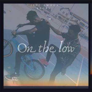 On The Low (Explicit)
