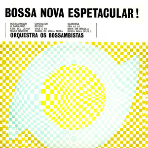 Bossa Nova Espetacular!