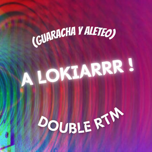 A Lokiarrr ! (Guaracha & Aleteo)