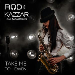 Take Me To Heaven(feat. Nina Moody & KAZZAR)