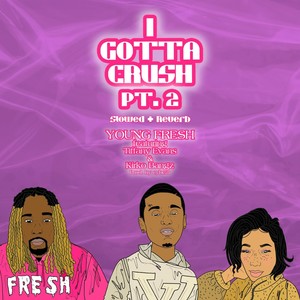I Gotta Crush, Pt. 2 (Slowed + Reverb) [feat. Kirko Bangz & Tiffany Evans] (Explicit)