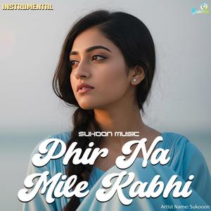 Phir Na Mile Kabhi Instrumental