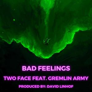 Bad Feelings (feat. Gremlin Army) [Explicit]