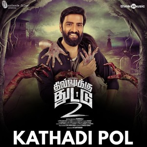 Kathadi Pol (From "Dhilluku Dhuddu 2")